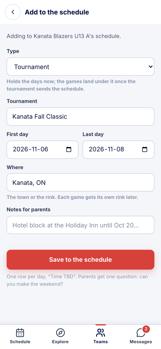 Add to the schedule with Type set to Tournament, a name, first and last day, and where